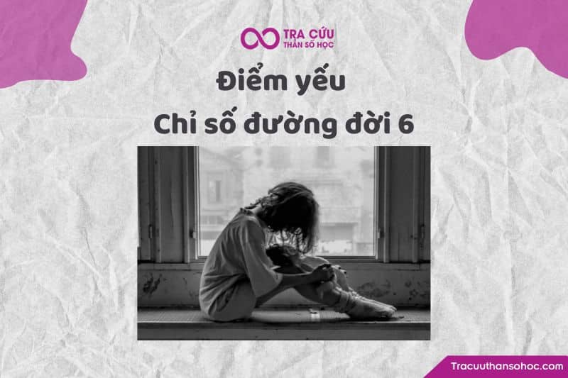Điểm yếu của chỉ số đường đời 6