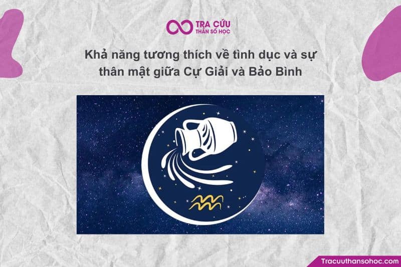 Khả năng tương thích về tình dục và sự thân mật giữa Cự Giải và Bảo Bình
