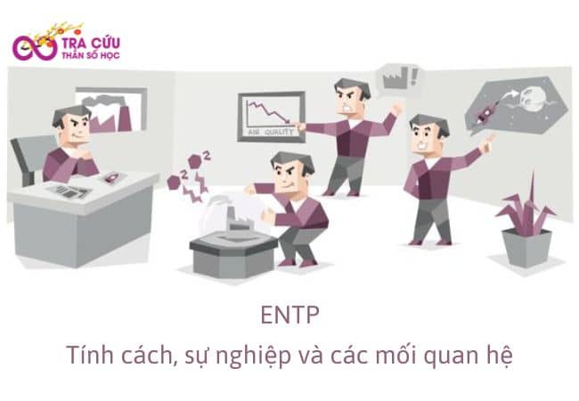 ENTP: Tính cách, sự nghiệp và các mối quan hệ