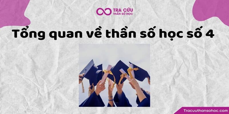 Tổng quan về thần số học số 4