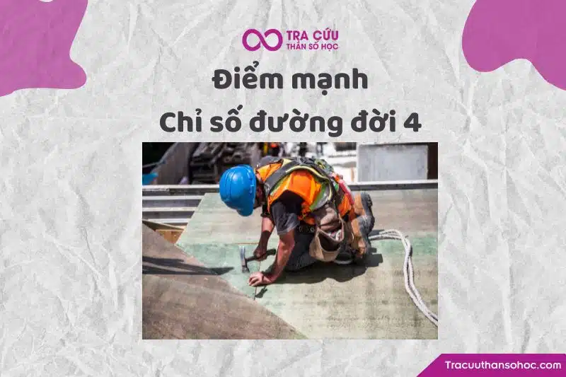 Điểm mạnh chỉ số đường đời 4