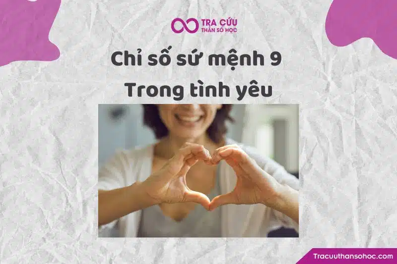 Chỉ số sứ mệnh 9 trong tình yêu