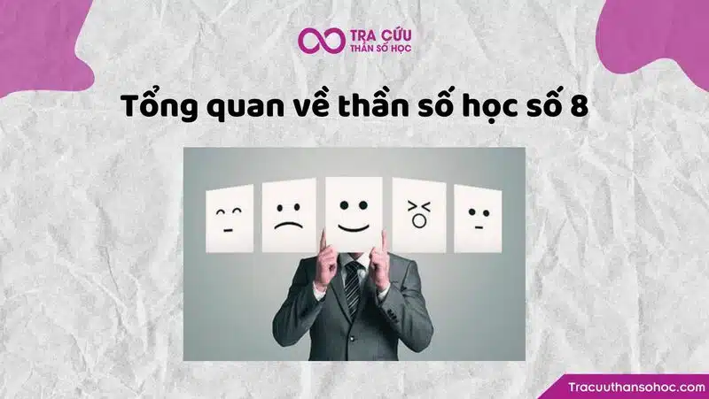 Tổng quan về thần số học số 8 Tổng quan về thần số học số 8